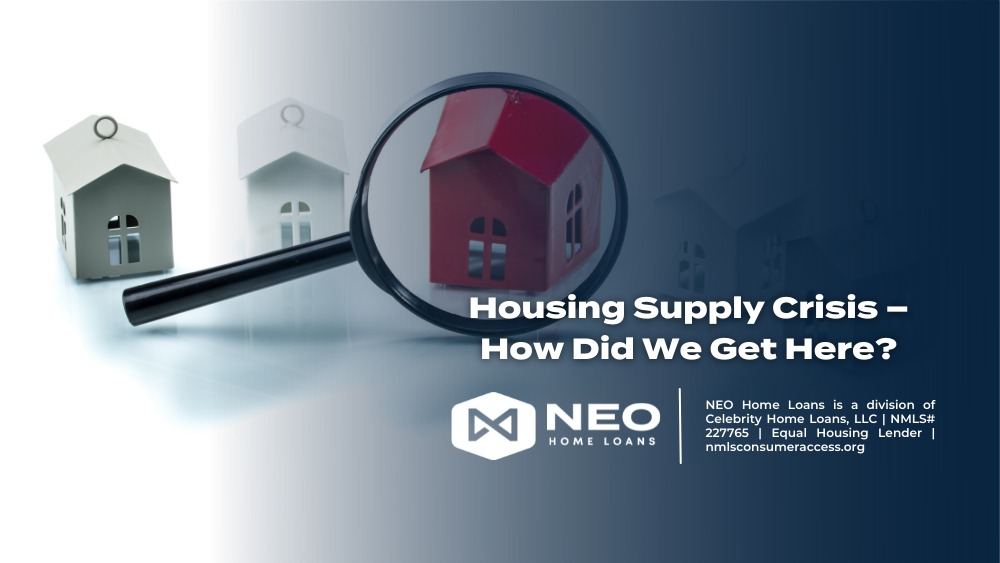 Housing Supply Crisis – How Did We Get Here?