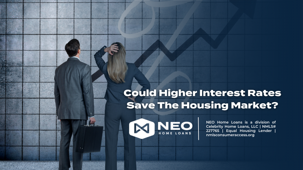 Could Higher Interest Rates Save The Housing Market?