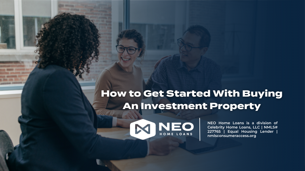How to Get Started With Buying An Investment Property
