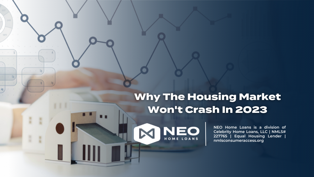 Why The Housing Market Won't Crash In 2023