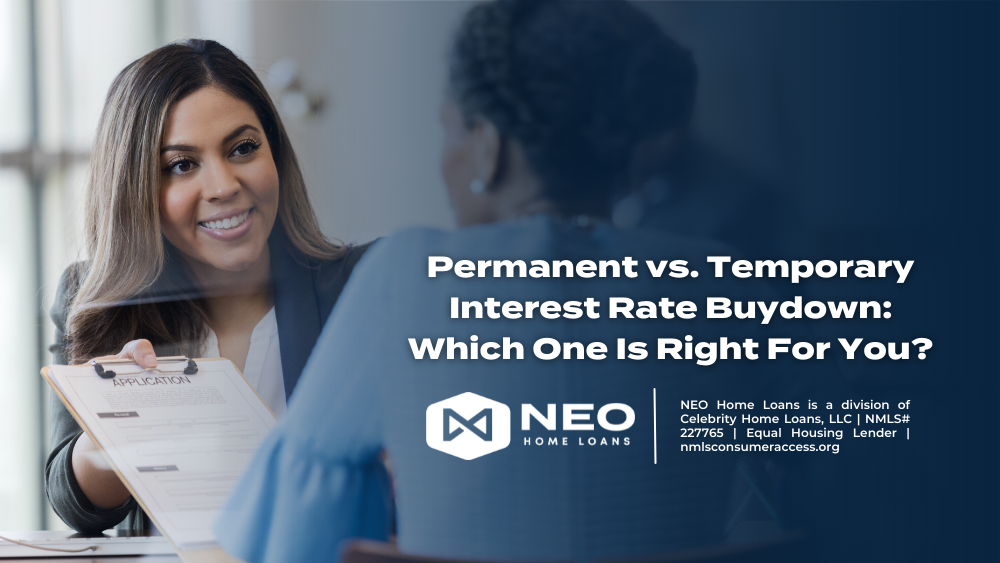 Permanent vs. Temporary Interest Rate Buydown: Which One Is Right For You?