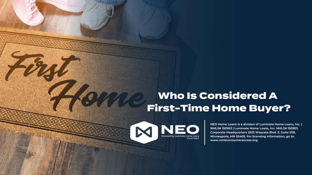 Who Is Considered A First-Time Home Buyer?