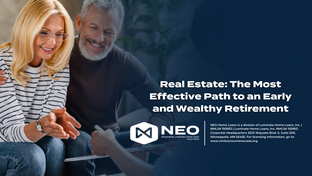 Real Estate: The Most Effective Path to an Early and Wealthy Retirement