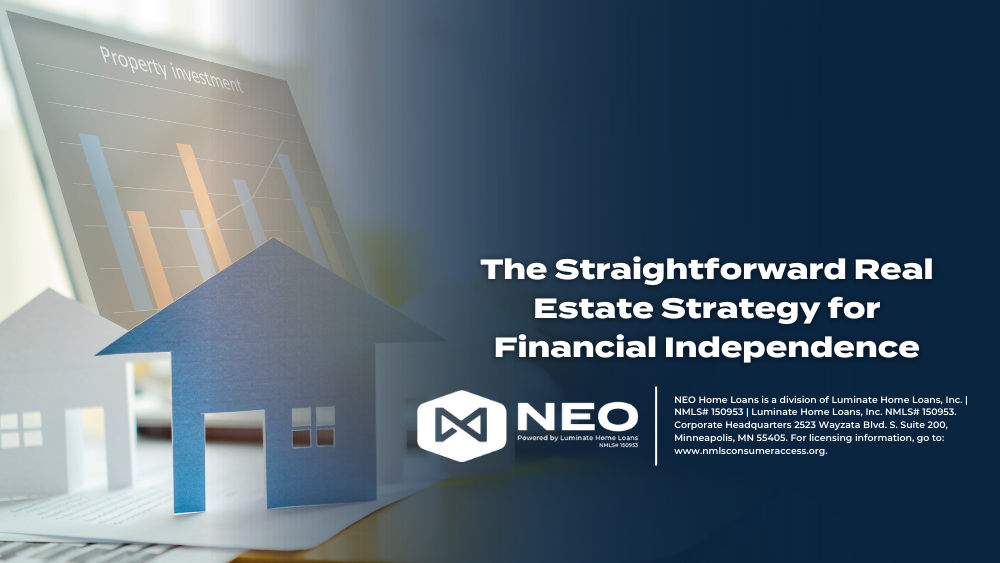The Straightforward Real Estate Strategy for Financial Independence