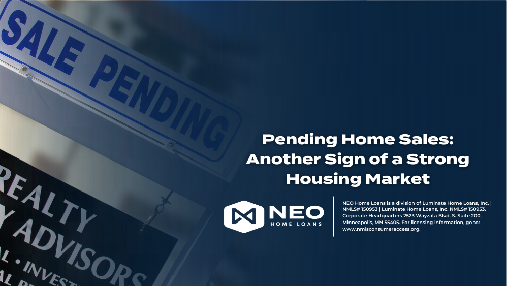 Pending Home Sales: Another Sign of a Strong Housing Market
