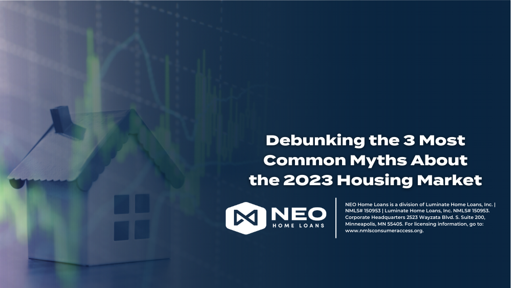 Debunking the 3 Most Common Myths About the 2023 Housing Market