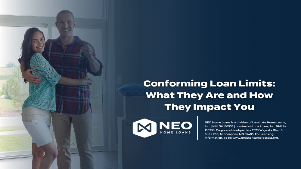 Conforming Loan Limits: What They Are and How They Impact You