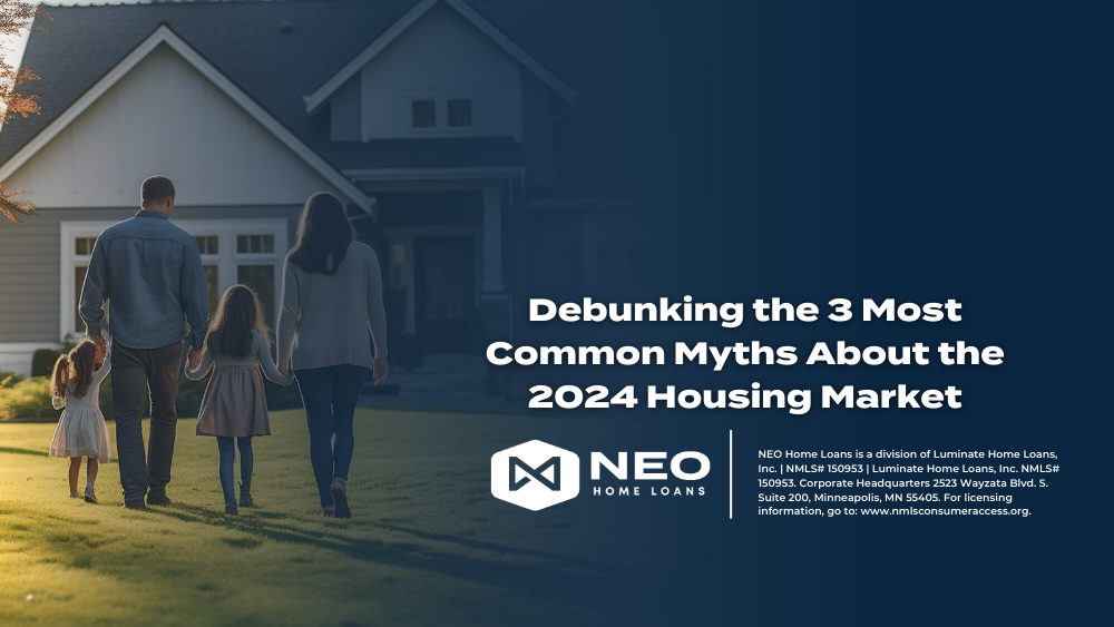 Debunking the 3 Most Common Myths About the 2024 Housing Market