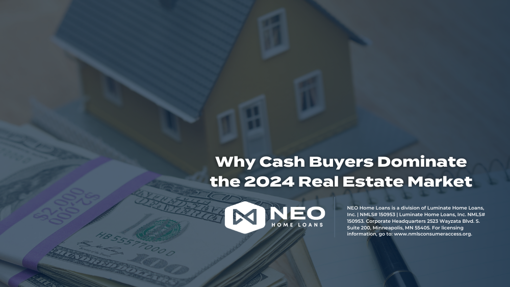 Why Cash Buyers Dominate the 2024 Real Estate Market