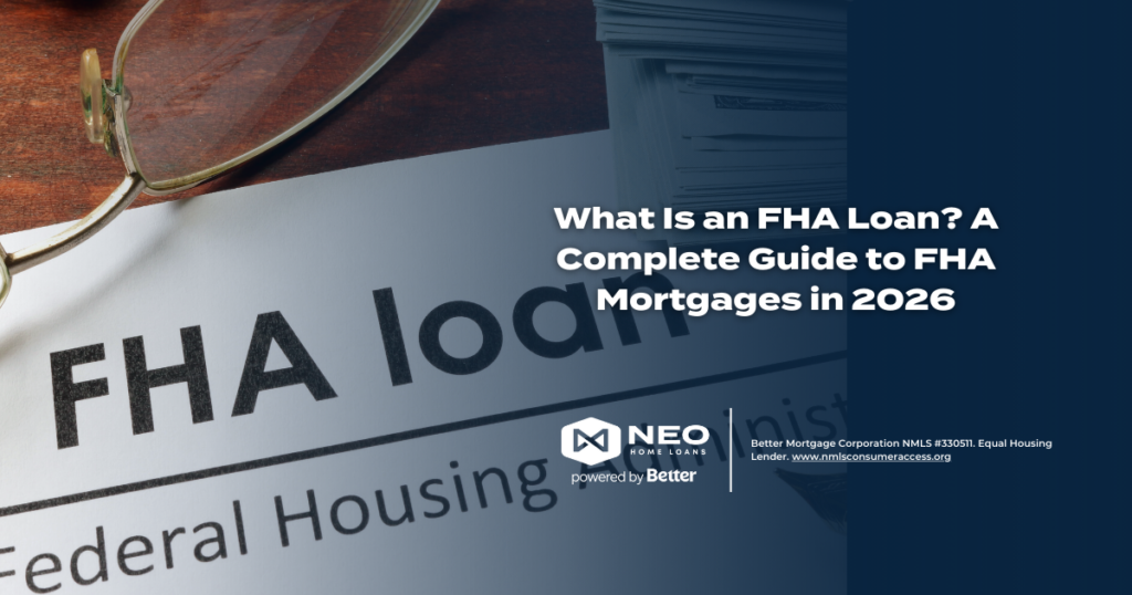 What Is an FHA Loan? A Complete Guide to FHA Mortgages in 2026