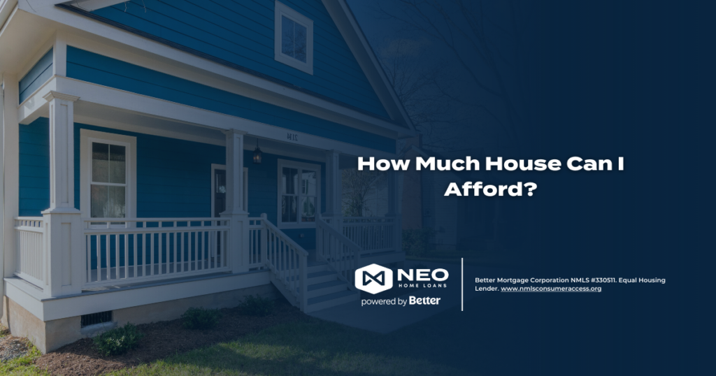 How Much House Can I Afford?