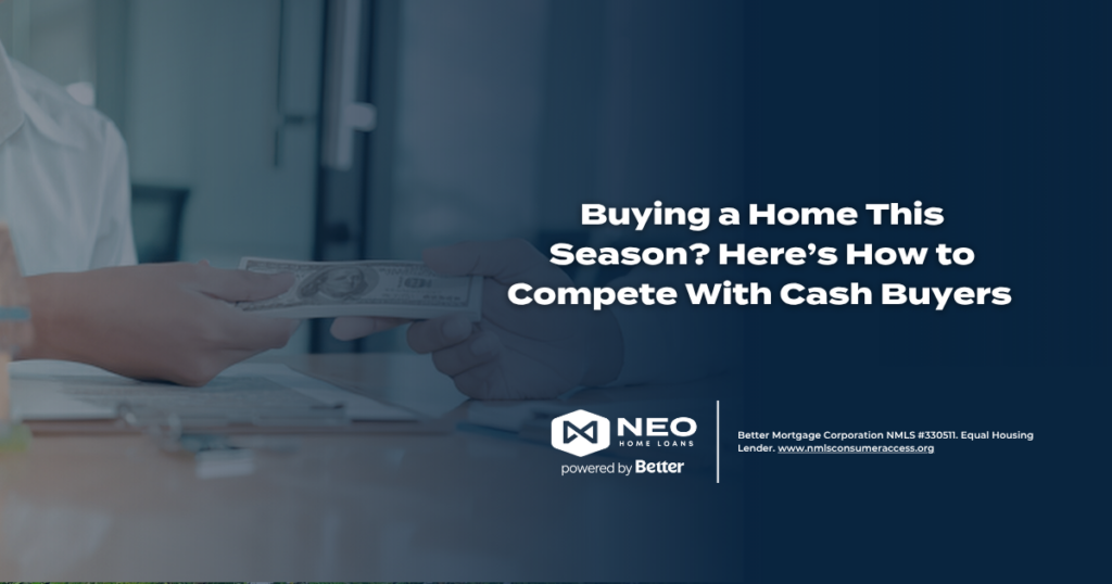 Buying a Home This Season? Here’s How to Compete With Cash Buyers 