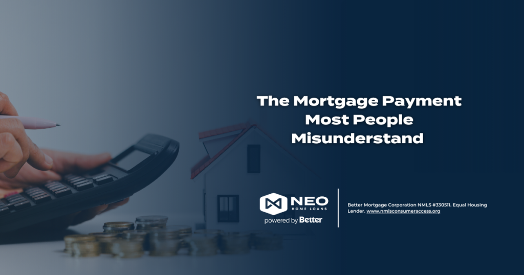 The Mortgage Payment Most People Misunderstand 